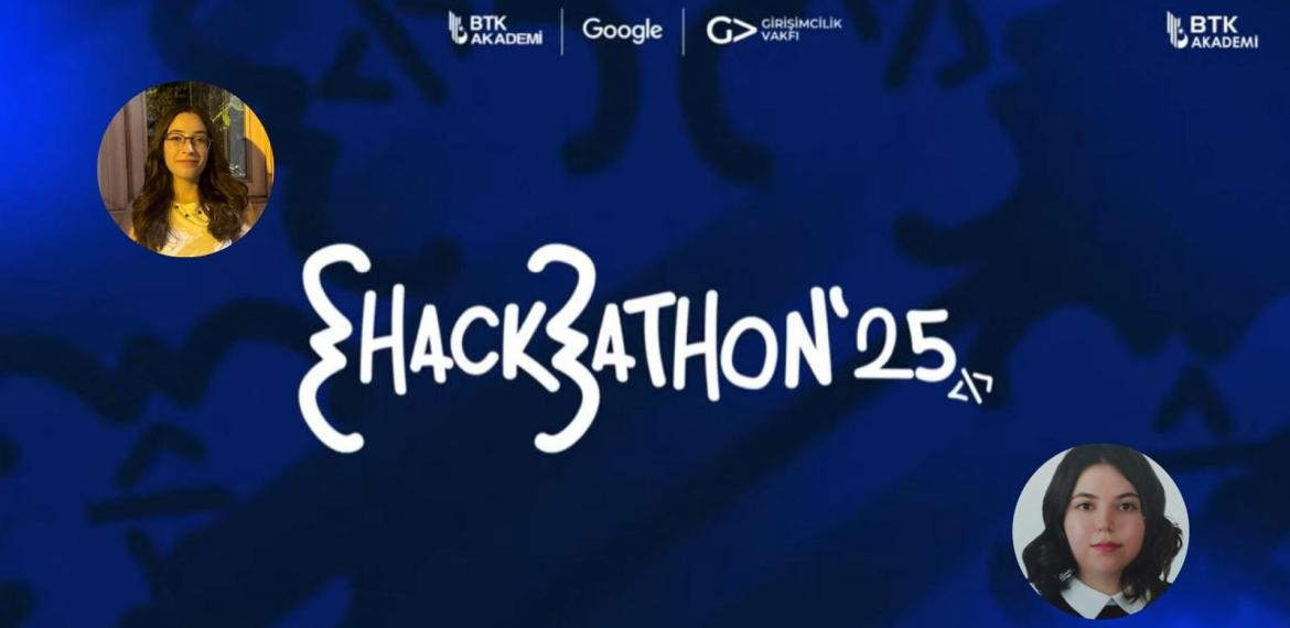 Hackathon 2025’te Bölümümüzden Büyük Başarı.