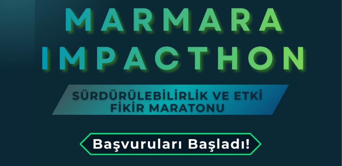 Marmara Impacthon: Sürdürülebilirlik ve Etki Fikir Maratonu Başlıyor!.
